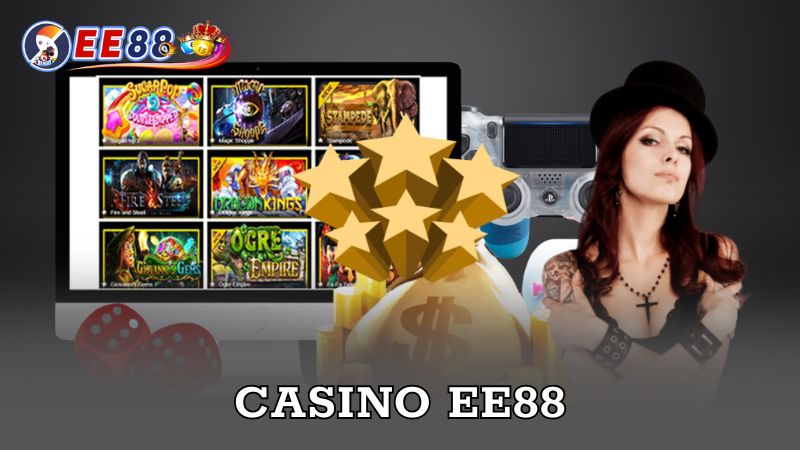 Casino EE88 đặc sắc