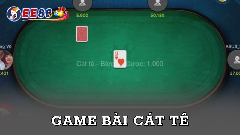 Game bài Cát Tê là trò dân gian thú vị