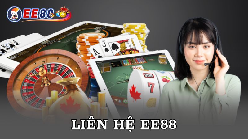 Liên hệ EE88 đơn giản kịp thời